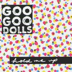 Album Goo Goo Dolls: Hold Me Up