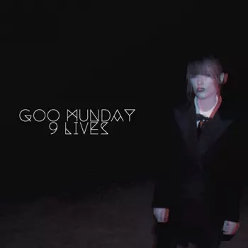 Goo Munday: 9 Lives