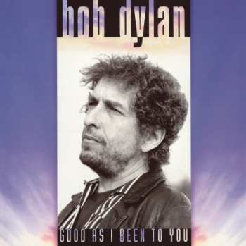 LP Bob Dylan: Good As I Been To You 14434