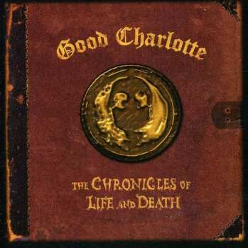 Album Good Charlotte: The Chronicles Of Life And Death