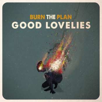 LP The Good Lovelies: Burn The Plan 538784