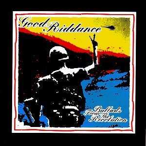 Album Good Riddance: Ballads From The Revolution