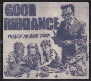 Good Riddance: Peace In Our Time