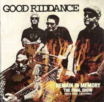 CD Good Riddance: Remain In Memory (The Final Show) 30053