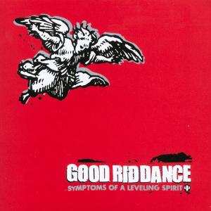 Album Good Riddance: Symptoms Of A Leveling Spirit