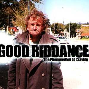 Album Good Riddance: The Phenomenon Of Craving