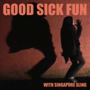 Album Singapore Sling: Good Sick Fun 