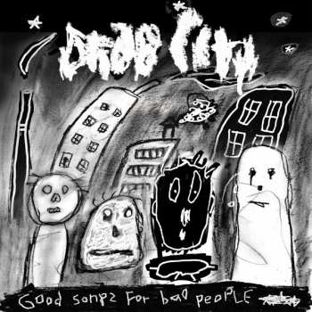 Album Drab City: Good Songs For Bad People