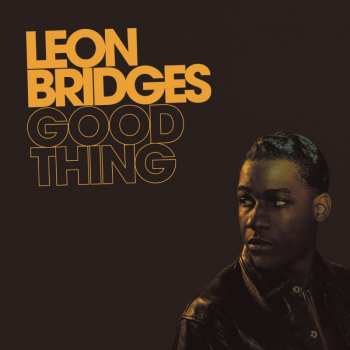 Album Leon Bridges: Good Thing