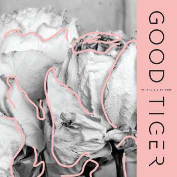 CD Good Tiger: We Will All Be Gone LTD | DIGI 39781