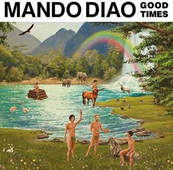 CD Mando Diao: Good Times LTD 14472