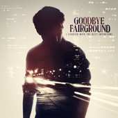 Album Goodbye Fairground: I Started With The Best Intentions