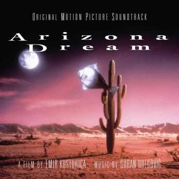 Album Goran Bregović: Arizona Dream (Original Motion Picture Soundtrack)