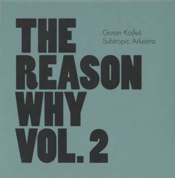 Album Goran Kajfeš Subtropic Arkestra: The Reason Why Vol. 2