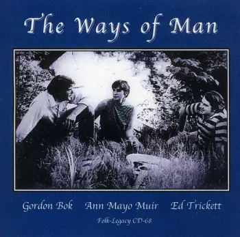 Ed Trickett: The Ways Of Man