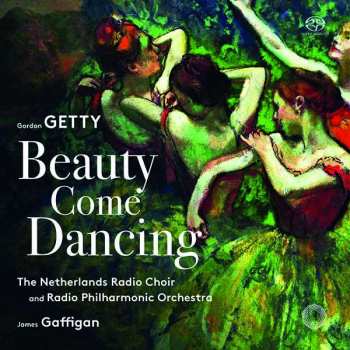 SACD Gordon Getty: Beauty Come Dancing 436351