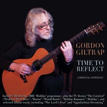 Album Gordon Giltrap: Time To Reflect