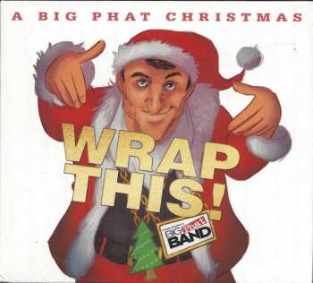 CD Gordon Goodwin's Big Phat Band: Wrap This! 281629