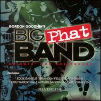 CD Gordon Goodwin's Big Phat Band: Swingin' For The Fences