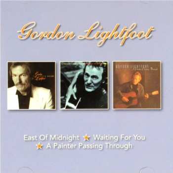 Album Gordon Lightfoot: East Of Midnight / Waiting For You / A Painter Passing Through