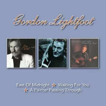 2CD Gordon Lightfoot: East Of Midnight / Waiting For You / A Painter Passing Through 462269
