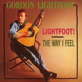 CD Gordon Lightfoot: Lightfoot/The Way I Feel 451091