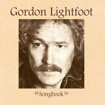 Gordon Lightfoot: Songbook