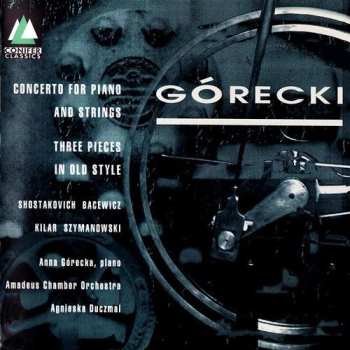 Album Henryk Górecki: Concerto For Piano & Strings / Three Pieces In Old Style