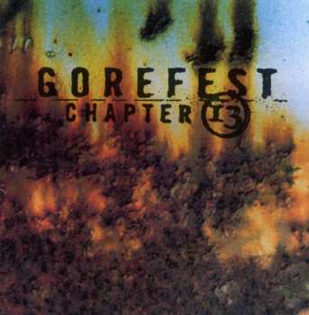 Album Gorefest: Chapter 13