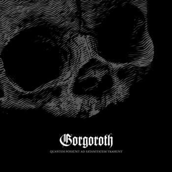 Album Gorgoroth: Quantos Possunt Ad Satanitatem Trahunt