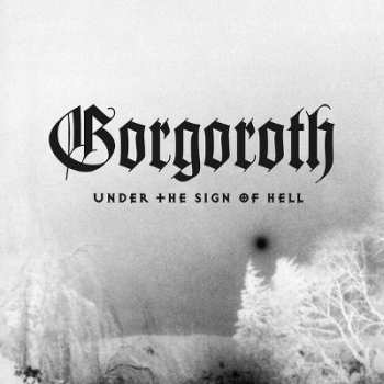 Album Gorgoroth: Under The Sign Of Hell