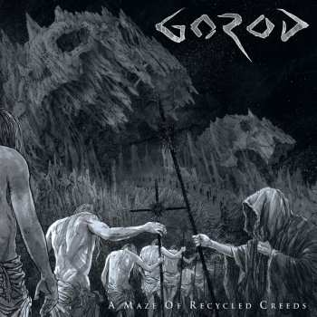 Album Gorod: A Maze Of Recycled Creeds