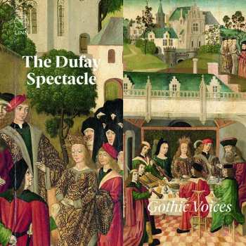 Album Gothic Voices: The Dufay Spectacle