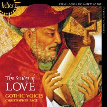 Gothic Voices: The Study Of Love (French Songs And Motets Of The 14th Century)