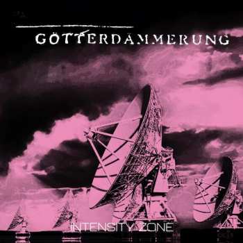 Album Gotterdammerung: Intensity Zone