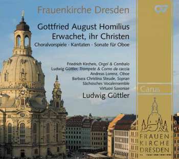 Album Gottfried August Homilius: Choräle & Kantaten "erwachet Ihr Christen"