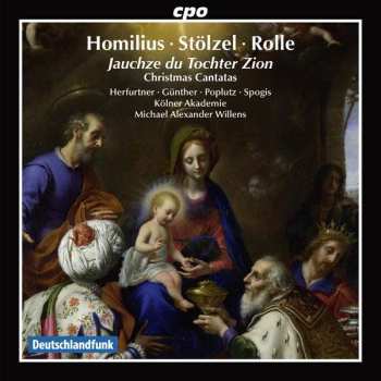 Album Gottfried August Homilius:  Christmas Cantatas, Jauchze Du Tochter Zion