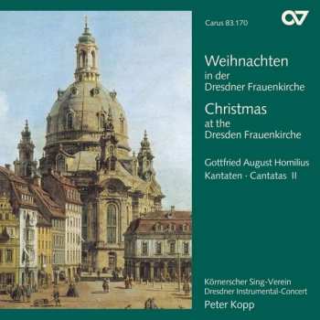 Gottfried August Homilius: Weihnachten In Der Dresdner Frauenkirche (Cantatas II)