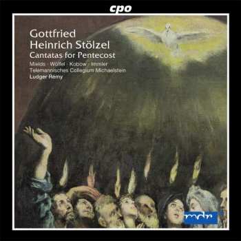Album Gottfried Heinrich Stölzel: Cantatas For Pentecost