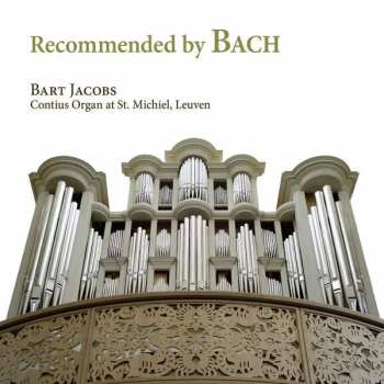Gottfried Kirchhoff: Bart Jacobs - Recommended By Bach