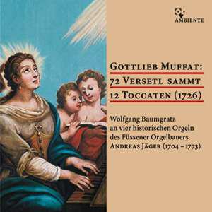 Album Gottlieb Muffat: 72 Versetl Sammt 12 Toccaten