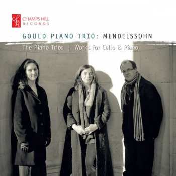Album Gould Piano Trio: The Piano Trios; Works For Cello & Piano
