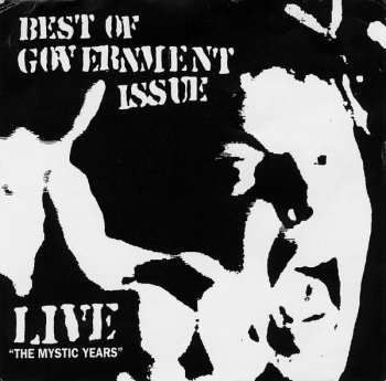 Album Government Issue: Best Of Government Issue • Live - The Mystic Years