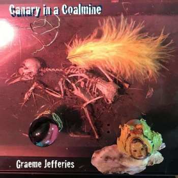 LP Graeme Jefferies: Canary In A Coalmine CLR | LTD 466570
