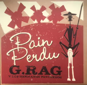 G.Rag Y Los Hermanos Patchekos: Pain Perdu
