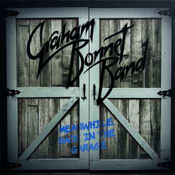 2LP Graham Bonnet Band: Meanwhile Back In The Garage 23124