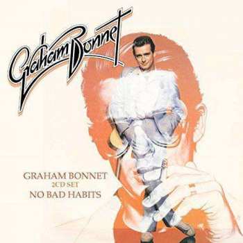 Album Graham Bonnet: Graham Bonnet/No Bad Habits