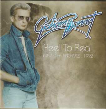 Album Graham Bonnet: Reel To Real (1987 : The Archives : 1992)