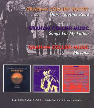 Album Graham Collier: Down Another Road / Songs For My Father / Mosaics
