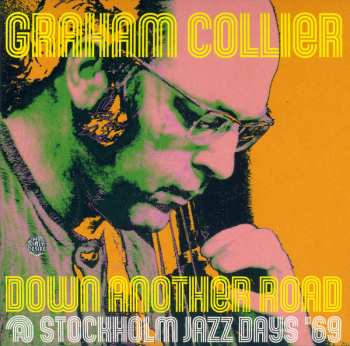 CD Graham Collier: Down Another Road @ Stockholm Jazz Days '69 LTD 484184